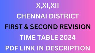 XXIXII  FIRST amp SECOND REVISION TIME TABLE 2024  CHENNAI DISTRICT [upl. by Shoshanna]