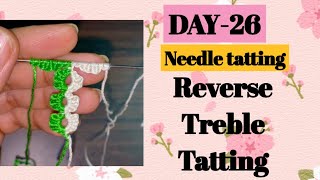 Day26 Tatting reverse treble stitches  split ring❤️basic needle tatting class for beginners [upl. by Matlick396]