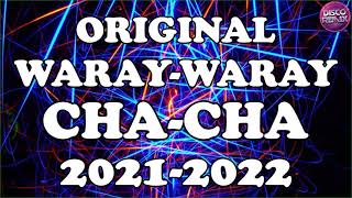 ORIGINAL WARAY WARAY CHA CHA 20212022  CHA CHA WARAY WARAY  WARAYWARAY MEDLEY [upl. by Phillis293]