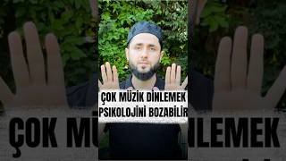 ÇOK MÜZİK DİNLEMEK PSİKOLOJİNİZİ BOZABİLİR [upl. by Assirrem]