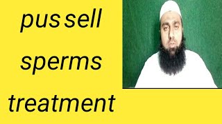 pus cell pus sell ka ilaj  pus sell in sperms  pus sell khatam karny ka desi tareka  ik official [upl. by Aniratak911]