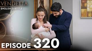 Vendetta Episode 320  Kan Cicekleri English Subtitled [upl. by Anoj]