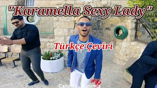 Caramela Sexy Lady  Türkçe Çeviri [upl. by Ecart991]