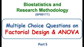 MCQ Part 5  Factorial Design and ANOVA  Part 1  Biostatistics and Research Methodology [upl. by Allebasi]