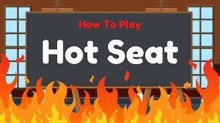 How To Play Hot Seat  Fun Classroom Game [upl. by Ringsmuth]