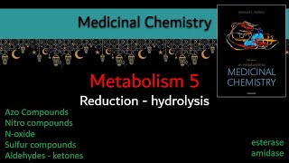 11 Metabolism 5 phase 1 Reduction  hydrolysis  Medicinal chemistry بالعربي [upl. by Kcirdneh]