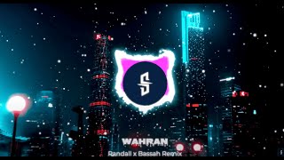 WAHRAN  Randall X Bassah Remix  slowed and bass boosted [upl. by Sivart36]