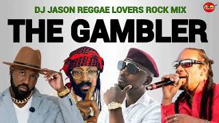 REGGAE MIX 2024REGGAE LOVERS ROCK THE GAMBLER BUSY SIGNAL DJ JASON [upl. by Walt]