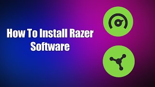 How To Install Razer Software [upl. by Blas16]