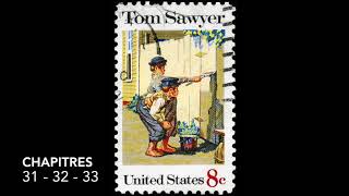 Les aventures de Tom Sawyer  Mark Twain  Chapitres 313233  Livre audio [upl. by Dlaniger]