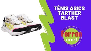 Tênis Asics Tarther Blast  Ferron Sport [upl. by Abernathy499]