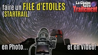 comment faire un STARTRAIL filé détoiles  PHOTO et VIDEO [upl. by Lokin476]