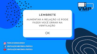 Relação IE da Ventilação Mecânica Invasiva Relação Inspiração Expiração [upl. by Noslen38]