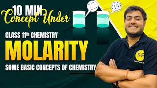 What is Molarity   Concept Under 10 Minute Class 11th Some Basic Concepts of Chemistry 202425 [upl. by Leavy35]