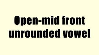 Openmid front unrounded vowel [upl. by Cedell]