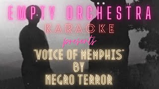 Negro Terror  Voice of Memphis KARAOKE [upl. by Meredeth]