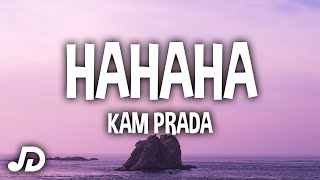 Kam Prada  HAHAHA Lyrics quotHAHAHAquot TikTok Song [upl. by Schultz]