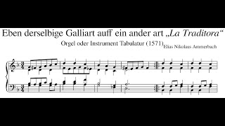 Elias Nikolaus Ammerbach – Eben derselbige Galliart auff ein ander art „La Traditora“ [upl. by Boswell623]