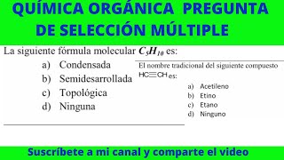 PREGUNTA DE SELECCIÓN MÚLTIPLE QUÍMICA ORGÁNICA [upl. by Caldwell]