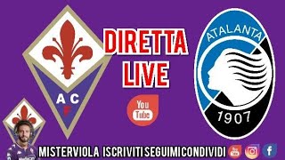 FIORENTINA ATALANTA DIRETTA LIVE [upl. by Romaine]