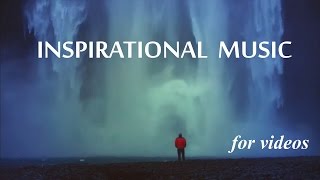 Inspiring and Uplifting Background Music For Videos amp Presentations [upl. by Nortyad]