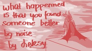 what happened is that you found someone better  bc noise vent [upl. by Eeresed]