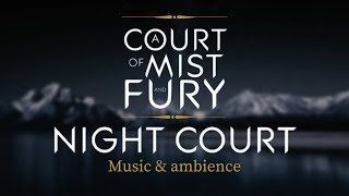 NIGHT COURT  ACOMAF  MUSIC amp AMBIENCE [upl. by Neffets648]