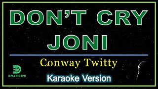 Dont Cry Joni  Conway Twitty karaoke version [upl. by Derrek]