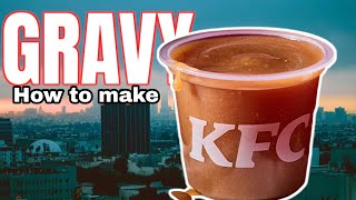 How to Make KFC GRAVYIts Not a Secret Anymore Filipinos Favorite Sauce [upl. by Melitta919]