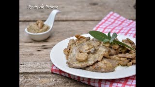 Scaloppine di vitello ai funghi  Ricette che Passione [upl. by Atnuahsal]