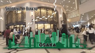 Walk Around Osaka Japan  shopping at Hankyu Umeda [upl. by Maude903]