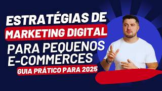 Estratégias de Marketing Digital para Pequenos Ecommerces Guia Prático 2024 📈🛒 [upl. by Areivax192]