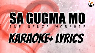 SA GUGMA MO  INFLUENCE WORSHIP Karaoke with lyrics [upl. by Eita]