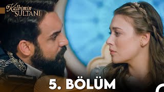 Kalbimin Sultanı 5 Bölüm FULL HD [upl. by Adiaros800]