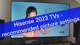 Hisense 2023 TVs  recommended picture settings demo on E7KQ Pro [upl. by Ludeman416]