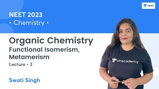 Organic Chemistry  Functional Isomerism Metamerism  L3  Unacademy NEET  Swati Singh [upl. by Jacobba]