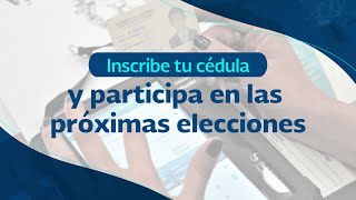 Inscribe tu cédula y participa en las próximas elecciones [upl. by Adham489]