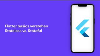 Flutter Stateless vs Stateful Widget Unterschied verstehen  Flutter Basics Tutorial Deutsch [upl. by Fessuoy]