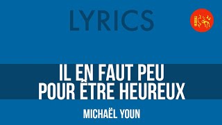 Michaël Youn – Il en faut peu pour être heureux  lyrics HQ [upl. by Duntson]