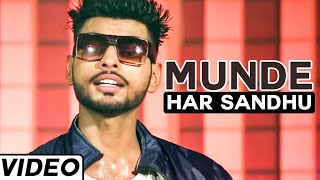 Munde  Official Music Video  Har Sandhu  Songs 2022  Jass Records [upl. by Yllatan]