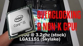 Skylake NonK CPU Overclocking with an i56500 Legit [upl. by Marcos]