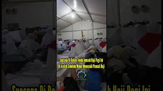 SUASANA TENANG JEMAAH HAJI PAGI HARI DI DALAM TENDA ARAFAH SEBELUM WUKUF [upl. by Diraj189]