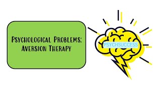 AQA GCSE Psychological Problems  Aversion Therapy [upl. by Ciapha389]