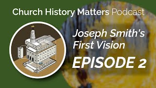 Whats Unique About Josephs 1835 and 1838 Accounts of His First Vision [upl. by Philander]