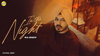 In the Night  Rajdeep  Kalikwest  Mr Rubal  New Punjabi Song 2023 [upl. by Eirhtug]