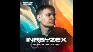 Inrayzex  Echoflow Music 032 [upl. by Aruasi]