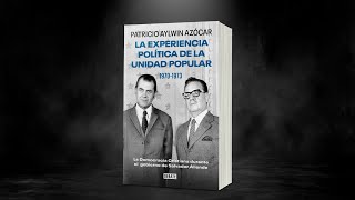 Presentación del libro quotLa experiencia política de la Unidad Popular 19701973quot [upl. by Onirotciv939]