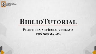 BiblioTutorial Norma APA  Artículo y ensayo [upl. by Drucie]