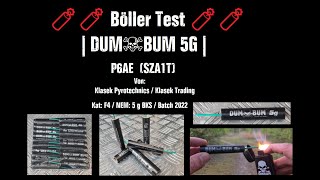 🧨 Böller Test 🧨  DUM☠BUM 5G  P6AE  SZA1T  Kat F4  NEM 5 g  Klásek  Original Dum☠Bum 5g [upl. by Marissa645]