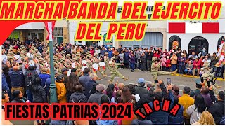 MARCHA BANDA DEL EJERCITO DEL PERU Tacna 2024 tacna fiestaspatriasperu [upl. by Warms]